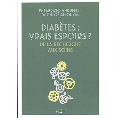 ANDREELI FABRIZIO /AMOUYAL CHLOE Diabètes : vrais espoirs ?: De la recherche aux soins - Publicité ANDREELI FABRIZIO /AMOUYAL CHLOE Diabètes : vrais espoirs ?: De la recherche aux soins - Publicité