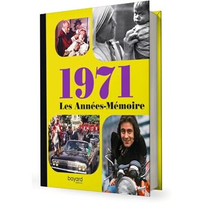 Collectif Les Années-Mémoire volume 1971: Beau livre grand format. Idée cadeau originale : livre anniversaire-176 pages. +300 photos d'époque. Publicité Collectif Les Années-Mémoire volume 1971: Beau livre grand format. Idée cadeau originale : livre anniversaire-176 pages. +300 photos d'époque. Publicité
