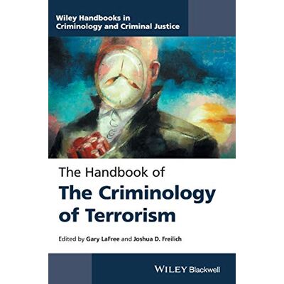 The Handbook of the Criminology of Terrorism - Publicité The Handbook of the Criminology of Terrorism - Publicité