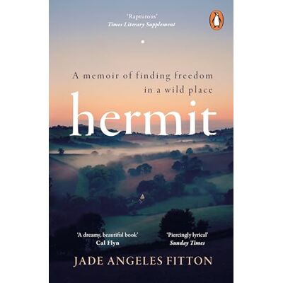 Fitton, Jade Angeles Hermit: A memoir of finding freedom in a wild place - Publicité Fitton, Jade Angeles Hermit: A memoir of finding freedom in a wild place - Publicité