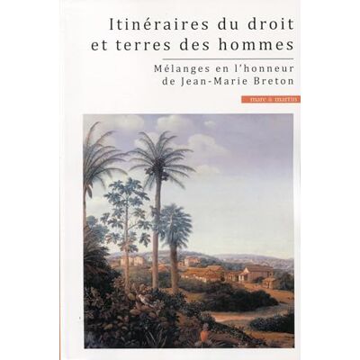 Fall, Alioune Badara Itinéraire du droit et terres des hommes: Mélanges en l'honneur de Jean-Marie Breton - Publicité Fall, Alioune Badara Itinéraire du droit et terres des hommes: Mélanges en l'honneur de Jean-Marie Breton - Publicité