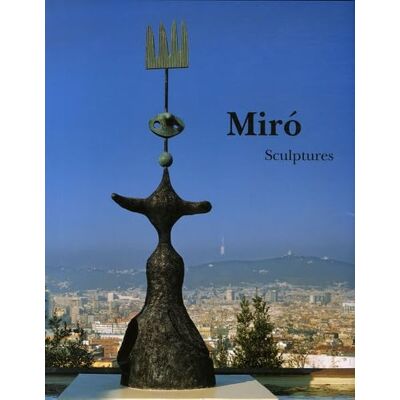 Fernandez Miro, Emilio Miro: Catalogue raisonné Sculptures 1928-1982 - Publicité Fernandez Miro, Emilio Miro: Catalogue raisonné Sculptures 1928-1982 - Publicité