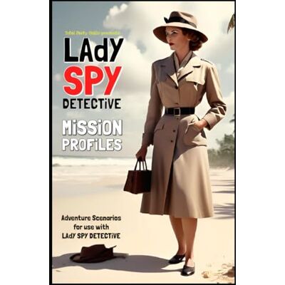 Holland, R Joshua Lady Spy Detective: Mission Profiles: an Adventure Sourcebook - Publicité Holland, R Joshua Lady Spy Detective: Mission Profiles: an Adventure Sourcebook - Publicité