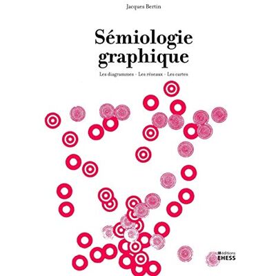 Bertin, Jacques Sémiologie graphique: Les diagrammes, les réseaux, les cartes - Publicité Bertin, Jacques Sémiologie graphique: Les diagrammes, les réseaux, les cartes - Publicité