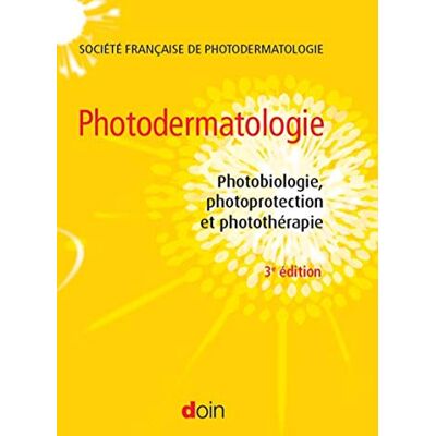 collectif Photodermatologie: Photobiologie, photoprotection et photothérapie - Publicité collectif Photodermatologie: Photobiologie, photoprotection et photothérapie - Publicité