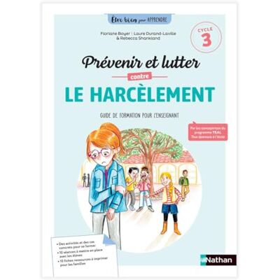 Shankland, Rebecca Prévenir et lutter contre le harcèlement Cycle 3: Guide de formation pour l'enseignant - Publicité Shankland, Rebecca Prévenir et lutter contre le harcèlement Cycle 3: Guide de formation pour l'enseignant - Publicité
