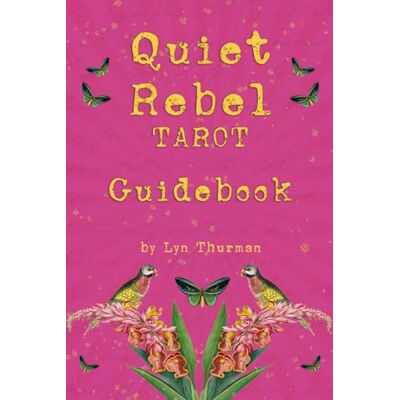 Thurman, Lyn Quiet Rebel Tarot Guidebook: Companion Book to the Quiet Rebel Tarot Cards - Publicité Thurman, Lyn Quiet Rebel Tarot Guidebook: Companion Book to the Quiet Rebel Tarot Cards - Publicité