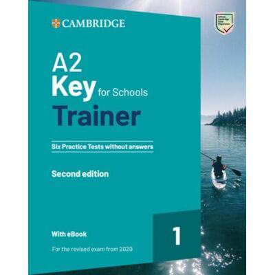 Collectif A2 Key for Schools Trainer 1 for the Revised Exam from 2020 Six Practice Tests Without Answers + Audio Download With Ebook - Publicité Collectif A2 Key for Schools Trainer 1 for the Revised Exam from 2020 Six Practice Tests Without Answers + Audio Download With Ebook - Publicité