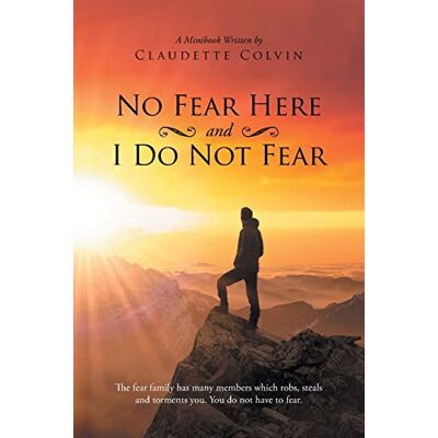 Colvin, Claudette No Fear Here and I Do Not Fear - Publicité Colvin, Claudette No Fear Here and I Do Not Fear - Publicité