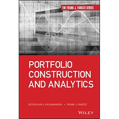 Fabozzi, Frank J. Portfolio Construction and Analytics - Publicité Fabozzi, Frank J. Portfolio Construction and Analytics - Publicité