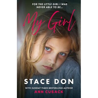 Don, Stace My Girl: For The Little Girl I Was Never Able To Be - Publicité Don, Stace My Girl: For The Little Girl I Was Never Able To Be - Publicité