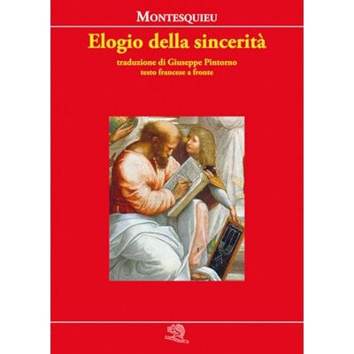 Montesquieu, Charles L. de Elogio della sincerità. Testo francese a fronte - Publicité Montesquieu, Charles L. de Elogio della sincerità. Testo francese a fronte - Publicité