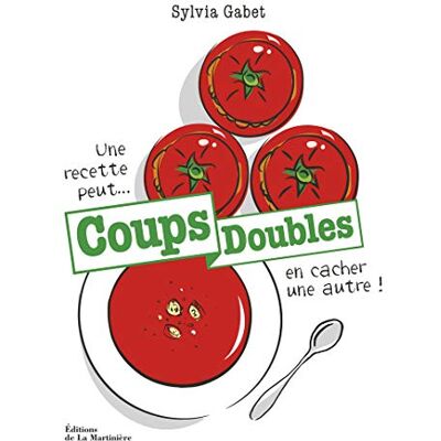 Gabet, Sylvia Coups doubles. Une recette peut en cacher une autre - Publicité Gabet, Sylvia Coups doubles. Une recette peut en cacher une autre - Publicité