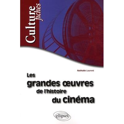 Laurent, Nathalie Les grandes oeuvres de l'histoire du cinéma - Publicité Laurent, Nathalie Les grandes oeuvres de l'histoire du cinéma - Publicité