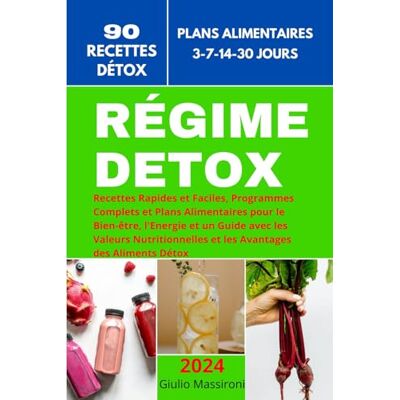 Massironi, Giulio Régime Détox: Recettes Rapides et Faciles, Programmes Complets et Plans Alimentaires pour le Bien-être, l'Energie et un Guide avec les Valeurs Nutritionnelles et les Avantages des Aliments Détox - Publicité Massironi, Giulio Régime Détox: Recettes Rapides et Faciles, Programmes Complets et Plans Alimentaires pour le Bien-être, l'Energie et un Guide avec les Valeurs Nutritionnelles et les Avantages des Aliments Détox - Publicité