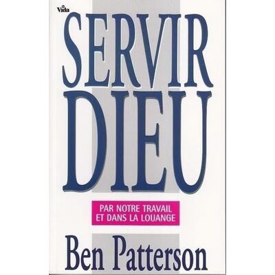 Ben, Patterson Servir Dieu - Publicité Ben, Patterson Servir Dieu - Publicité