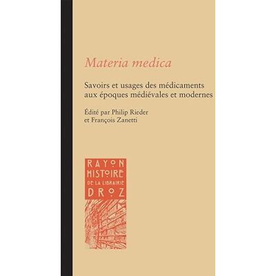 Collectif Materia medica: Savoirs et usages des médicaments aux époques médiévales et modernes - Publicité Collectif Materia medica: Savoirs et usages des médicaments aux époques médiévales et modernes - Publicité