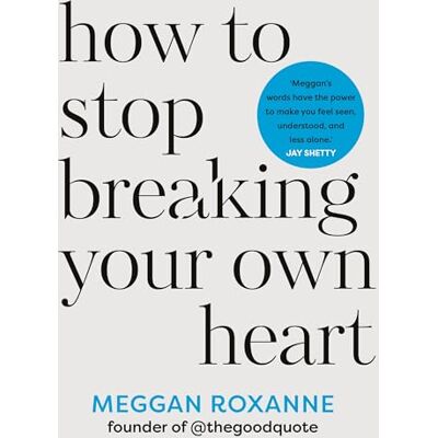 Roxanne, Meggan How to Stop Breaking Your Own Heart: Stop People-Pleasing, Set Boundaries, and Heal from Self-Sabotage - Publicité Roxanne, Meggan How to Stop Breaking Your Own Heart: Stop People-Pleasing, Set Boundaries, and Heal from Self-Sabotage - Publicité