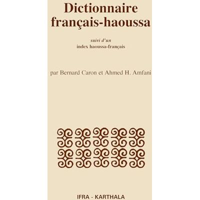Caron, Bernard Dictionnaire français/haoussa - Publicité Caron, Bernard Dictionnaire français/haoussa - Publicité