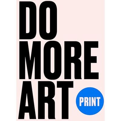 Blackwood, Eve Print: Do More Art - Publicité Blackwood, Eve Print: Do More Art - Publicité