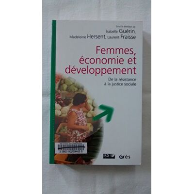 Fraisse, Laurent Femmes, économie et développement De la résistance à la justice sociale - Publicité Fraisse, Laurent Femmes, économie et développement De la résistance à la justice sociale - Publicité