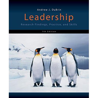 Dubrin, Andrew J. Leadership: Research Findings, Practice, and Skills - Publicité Dubrin, Andrew J. Leadership: Research Findings, Practice, and Skills - Publicité