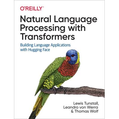 Tunstall, Lewis Natural Language Processing with Transformers: Building Language Applications with Hugging Face - Publicité Tunstall, Lewis Natural Language Processing with Transformers: Building Language Applications with Hugging Face - Publicité