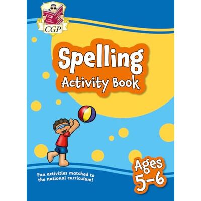 CGP Books Spelling Activity Book for Ages 5-6 (Year 1) - Publicité CGP Books Spelling Activity Book for Ages 5-6 (Year 1) - Publicité