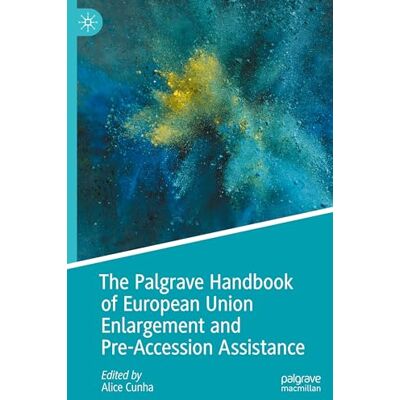 The Palgrave Handbook of European Union Enlargement and Pre-Accession Assistance - Publicité The Palgrave Handbook of European Union Enlargement and Pre-Accession Assistance - Publicité