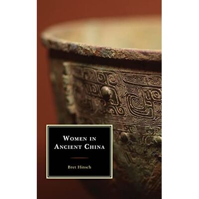 Hinsch, Bret Women in Ancient China - Publicité Hinsch, Bret Women in Ancient China - Publicité