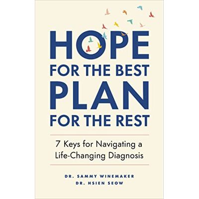 Winemaker, Sammy Hope for the Best, Plan for the Rest: 7 Keys for Navigating a Life-Changing Diagnosis - Publicité Winemaker, Sammy Hope for the Best, Plan for the Rest: 7 Keys for Navigating a Life-Changing Diagnosis - Publicité