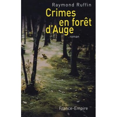 Ruffin, Raymond Crimes en forêt d'Auge - Publicité Ruffin, Raymond Crimes en forêt d'Auge - Publicité