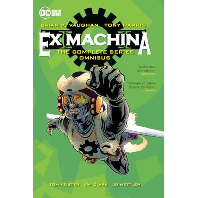 Vaughan, Brian K. Ex Machina: The Complete Series Omnibus (New Edition) - Publicité Vaughan, Brian K. Ex Machina: The Complete Series Omnibus (New Edition) - Publicité