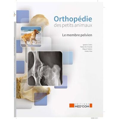 CALVO, Ignacio ORTHOPEDIE DES PETITS ANIMAUX: LE MEMBRE PELVIEN - Publicité CALVO, Ignacio ORTHOPEDIE DES PETITS ANIMAUX: LE MEMBRE PELVIEN - Publicité