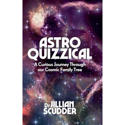 Scudder, Jillian Astroquizzical: A Curious Journey Through Our Cosmic Family Tree - Publicité Scudder, Jillian Astroquizzical: A Curious Journey Through Our Cosmic Family Tree - Publicité