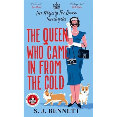 Bennett, S J The Queen Who Came in from the Cold: Her Majesty the Queen Investigates - Publicité Bennett, S J The Queen Who Came in from the Cold: Her Majesty the Queen Investigates - Publicité
