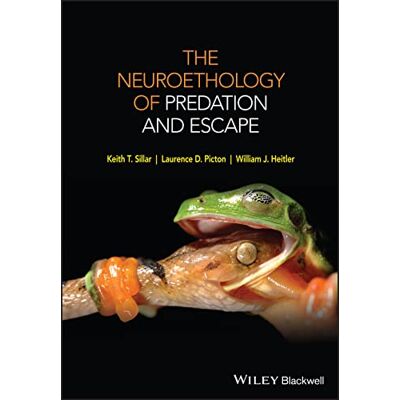 Sillar, Keith T. The Neuroethology of Predation and Escape - Publicité Sillar, Keith T. The Neuroethology of Predation and Escape - Publicité