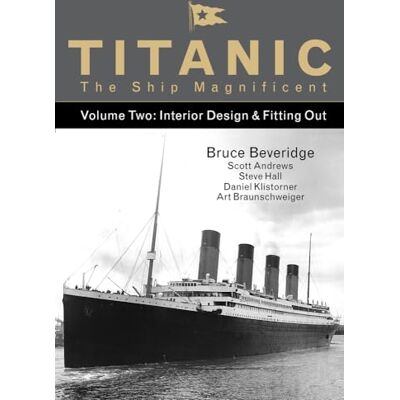 Beveridge, Bruce Titanic the Ship Magnificent: Interior Design & Fitting Out (2) - Publicité Beveridge, Bruce Titanic the Ship Magnificent: Interior Design & Fitting Out (2) - Publicité