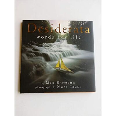 Ehrmann, Max Desiderata: Words for Life - Publicité Ehrmann, Max Desiderata: Words for Life - Publicité