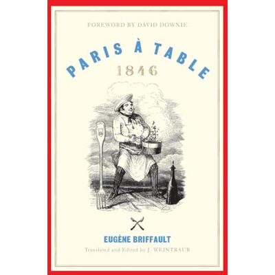 Briffault, Eugene Paris À Table 1846 - Publicité Briffault, Eugene Paris À Table 1846 - Publicité