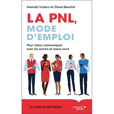 Vickers, Amanda La PNL : Mode d'emploi: Pour mieux communiquer avec les autres et mieux vivre - Publicité Vickers, Amanda La PNL : Mode d'emploi: Pour mieux communiquer avec les autres et mieux vivre - Publicité