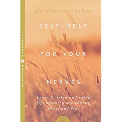 Weekes, Dr. Claire SELF-HELP FOR YOUR NERVES - Publicité Weekes, Dr. Claire SELF-HELP FOR YOUR NERVES - Publicité