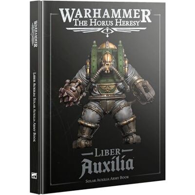 Games Workshop Warhammer The Horus Heresy Liber Auxilia (3ème édition 2025) - Publicité Games Workshop Warhammer The Horus Heresy Liber Auxilia (3ème édition 2025) - Publicité