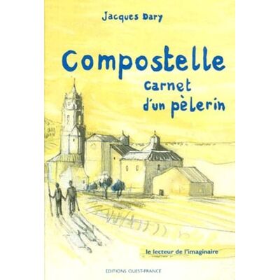 Dary, Jacques Compostelle carnet d'un pèlerin - Publicité Dary, Jacques Compostelle carnet d'un pèlerin - Publicité