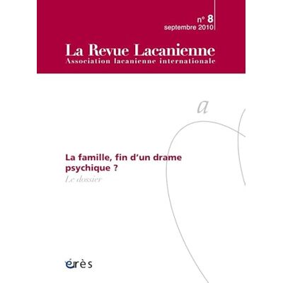 COLLECTIF Revue lacanienne 08 La famille, fin d'un drame - Publicité COLLECTIF Revue lacanienne 08 La famille, fin d'un drame - Publicité