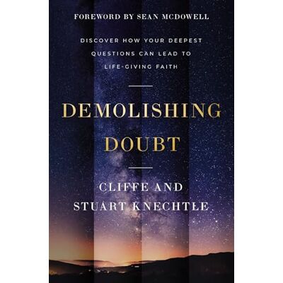 Knechtle, Cliffe Demolishing Doubt: Discover How Your Deepest Questions Can Lead to Life-Giving Faith - Publicité Knechtle, Cliffe Demolishing Doubt: Discover How Your Deepest Questions Can Lead to Life-Giving Faith - Publicité