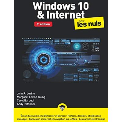R.Levine, John Windows 10 et Internet pour les Nuls mégapoche, 6e édition. Publicité R.Levine, John Windows 10 et Internet pour les Nuls mégapoche, 6e édition. Publicité