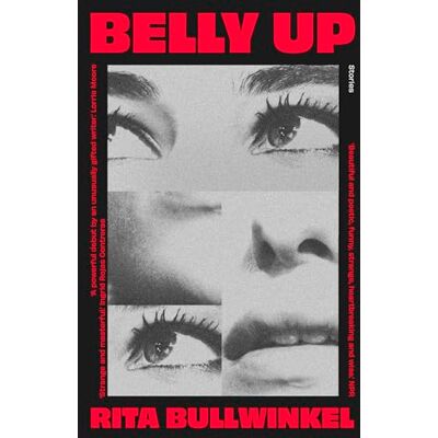 Bullwinkel, Rita Belly Up: Stories - Publicité Bullwinkel, Rita Belly Up: Stories - Publicité