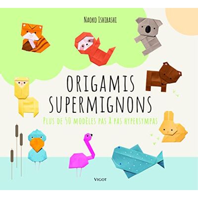 Ishibashi, Naoko Origamis supermignons: Plus de 50 modèles pas à pas hypersympas - Publicité Ishibashi, Naoko Origamis supermignons: Plus de 50 modèles pas à pas hypersympas - Publicité