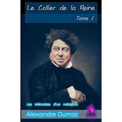 Dumas, Alexandre Le Collier de la Reine (Tome I): Les Mémoires d'un médecin - Publicité Dumas, Alexandre Le Collier de la Reine (Tome I): Les Mémoires d'un médecin - Publicité